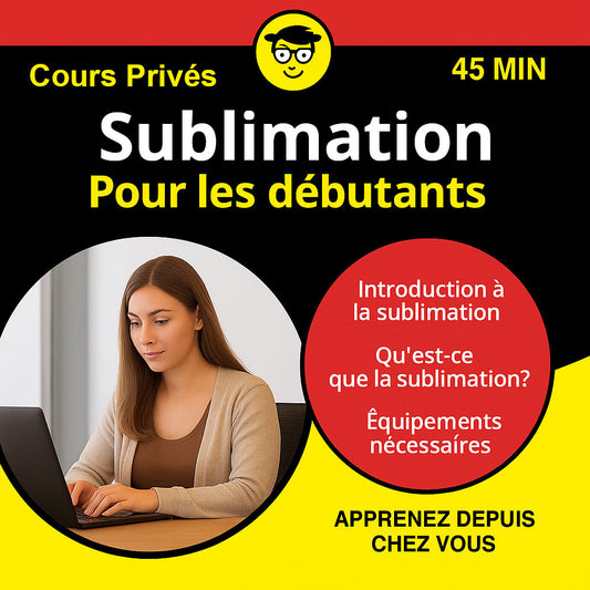 Sublimation pour débutants Cours Privés